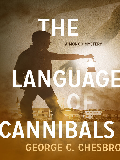 Title details for The Language of Cannibals by George C. Chesbro - Available